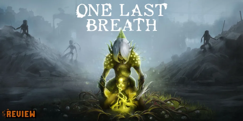 One Last Breath Review - Almost A Breath Of Fresh Air