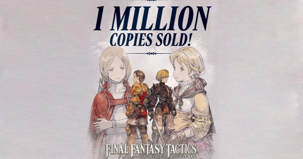 Final Fantasy Tactics: The Ivalice Chronicles surpasses 1m units in three months | News-in-brief