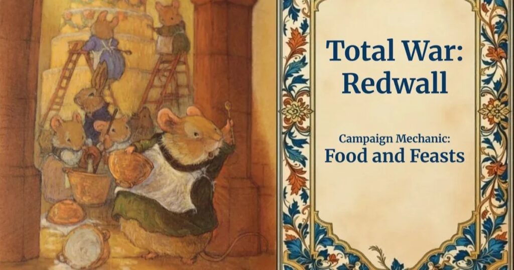 Come dribble with me over this pitch for Total War: Redwall, in which Shrimp 'n' Hotroot soup is a vital strategic resource
