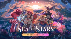 Sea of Stars' Final Sunset Edition Update And Switch 2 Version Are Out Today